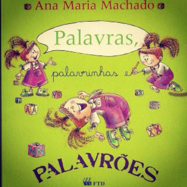 palavras, palavrinhas e palavrões ana maria machado