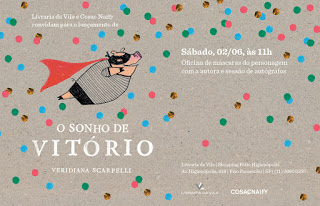 Editora Cosac Naify, literatura, literatura infantil, livro infantil, O sonho de Vitório, oficina de máscara, Veridiana Scarpelli, 